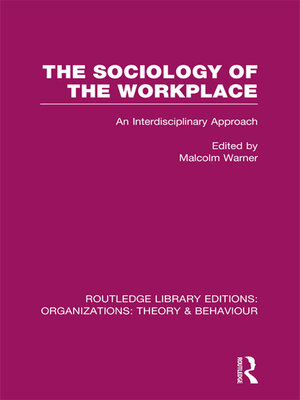 cover image of The Sociology of the Workplace (RLE
